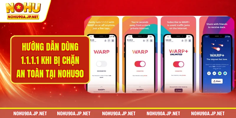 Hướng dẫn dùng 1.1.1.1 khi bị chặn