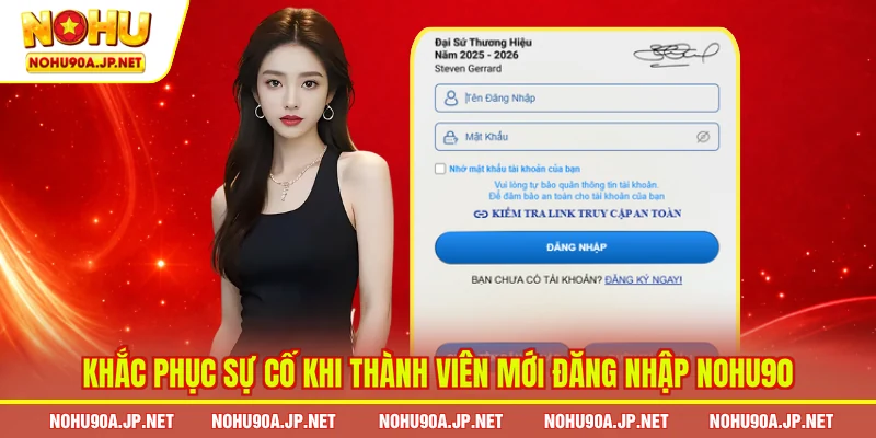 Khắc phục sự cố khi thành viên mới đăng nhập Nohu90