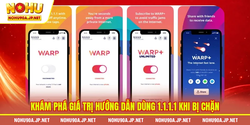 Khám phá giá trị hướng dẫn dùng 1.1.1.1 khi bị chặn