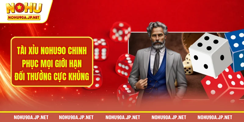 Tài Xỉu Nohu90